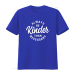 Cute Motivational Always Be Kinder Than Necessary Design Womens T Shirt Black vintage Washed designer clothes - flohmarkt-deutschland.shop