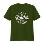Cute Motivational Always Be Kinder Than Necessary Design Womens T Shirt Black vintage Washed designer clothes - flohmarkt-deutschland.shop