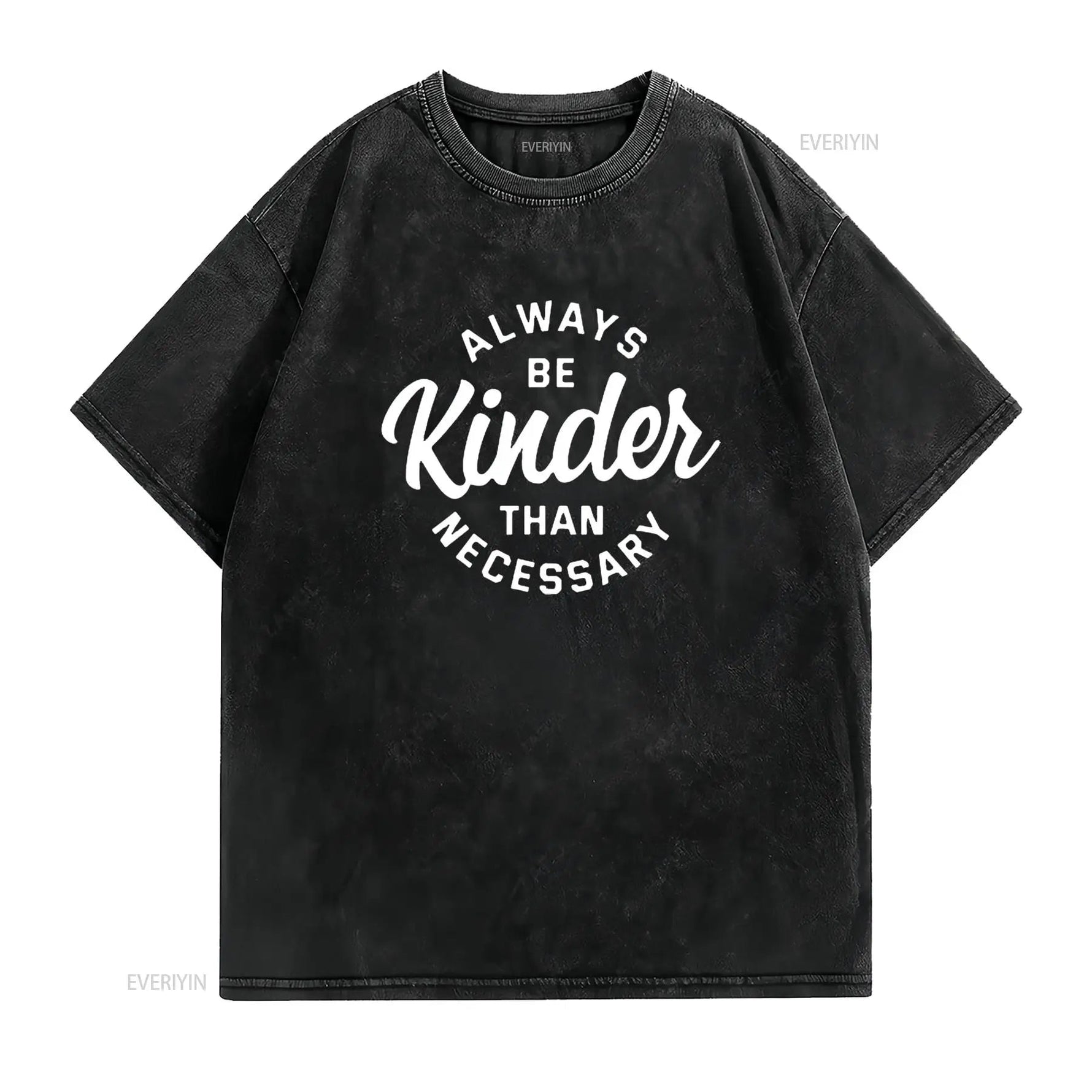 Cute Motivational Always Be Kinder Than Necessary Design Womens T Shirt Black vintage Washed designer clothes - flohmarkt-deutschland.shop