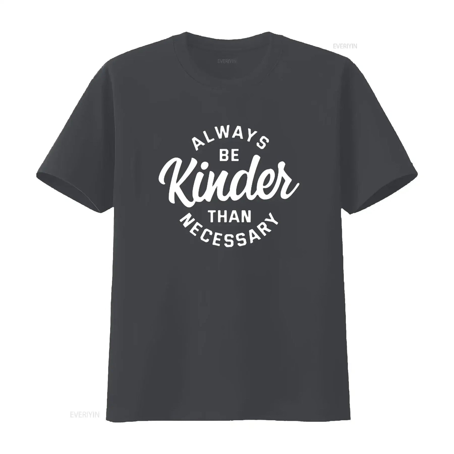 Cute Motivational Always Be Kinder Than Necessary Design Womens T Shirt Black vintage Washed designer clothes - flohmarkt-deutschland.shop